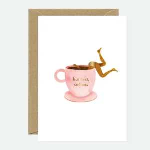 ALL THE WAYS TO SAY | Tarjeta de Felicitación con sobre - But first coffee
