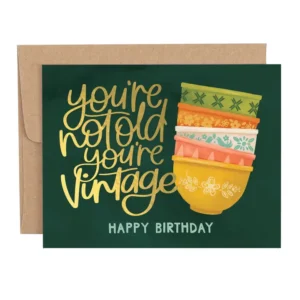 1CANOE2 | Tarjeta Felicitación Cumpleaños - You're Not Old You're Vintage